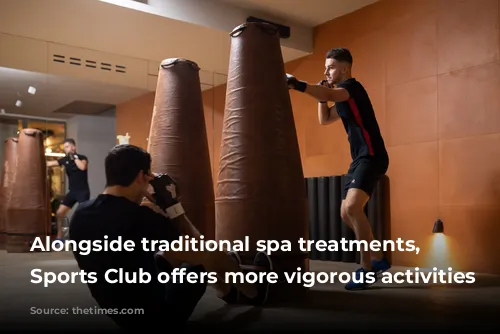 Alongside traditional spa treatments, the Sports Club offers more vigorous activities