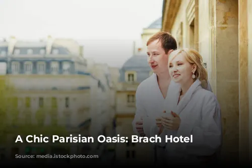 A Chic Parisian Oasis: Brach Hotel