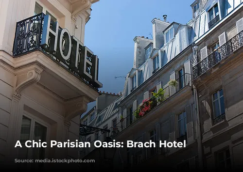 A Chic Parisian Oasis: Brach Hotel