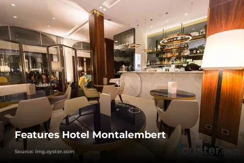 Features Hotel Montalembert