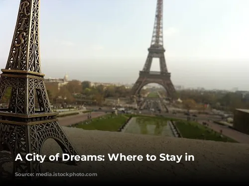 A City of Dreams: Where to Stay in Paris