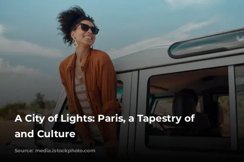 A City of Lights: Paris, a Tapestry of History and Culture