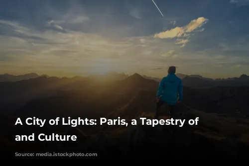 A City of Lights: Paris, a Tapestry of History and Culture