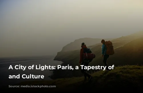 A City of Lights: Paris, a Tapestry of History and Culture