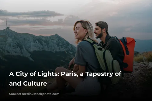 A City of Lights: Paris, a Tapestry of History and Culture