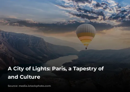 A City of Lights: Paris, a Tapestry of History and Culture