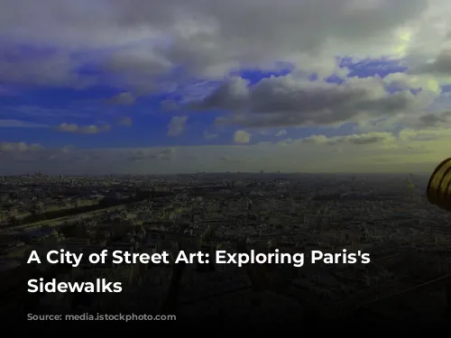 A City of Street Art: Exploring Paris's Artistic Sidewalks