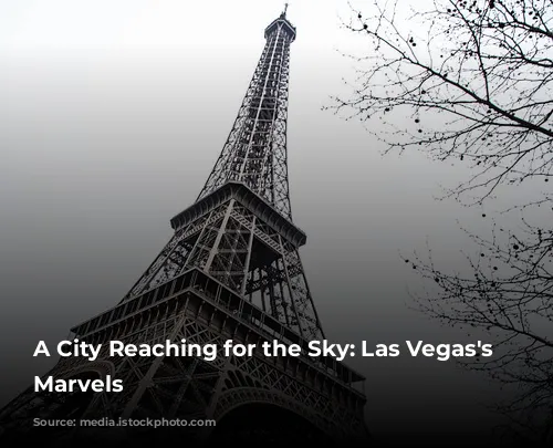 A City Reaching for the Sky: Las Vegas's Architectural Marvels