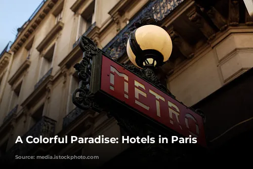 A Colorful Paradise:  Hotels in Paris