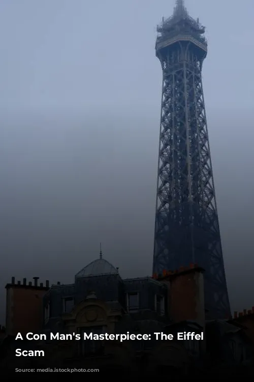 A Con Man's Masterpiece: The Eiffel Tower Scam