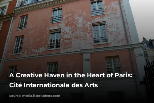 A Creative Haven in the Heart of Paris: The Cité Internationale des Arts