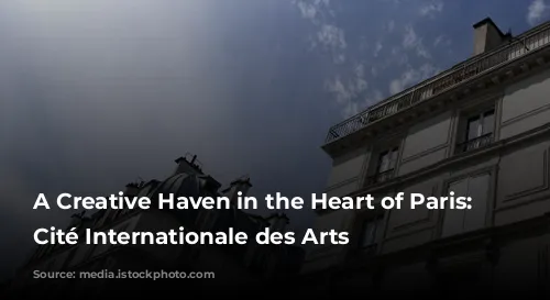 A Creative Haven in the Heart of Paris: The Cité Internationale des Arts