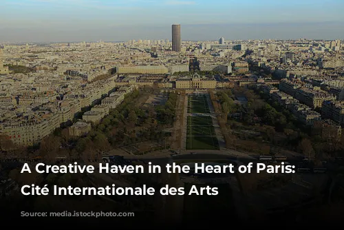 A Creative Haven in the Heart of Paris: The Cité Internationale des Arts