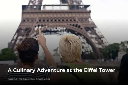 A Culinary Adventure at the Eiffel Tower