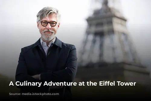 A Culinary Adventure at the Eiffel Tower