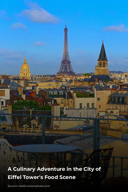 A Culinary Adventure in the City of Lights: Eiffel Tower's Food Scene