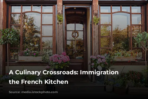 A Culinary Crossroads: Immigration and the French Kitchen