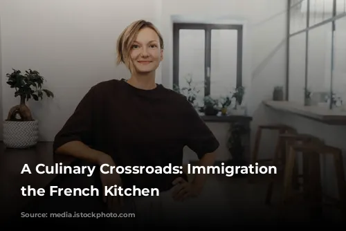 A Culinary Crossroads: Immigration and the French Kitchen