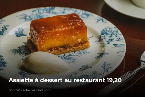 Assiette à dessert au restaurant 19,20