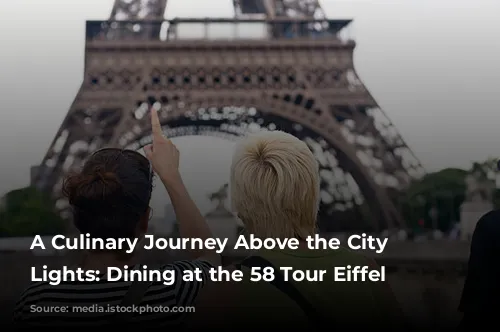 A Culinary Journey Above the City of Lights:  Dining at the 58 Tour Eiffel