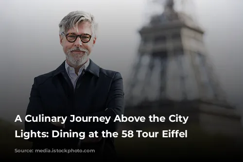 A Culinary Journey Above the City of Lights:  Dining at the 58 Tour Eiffel