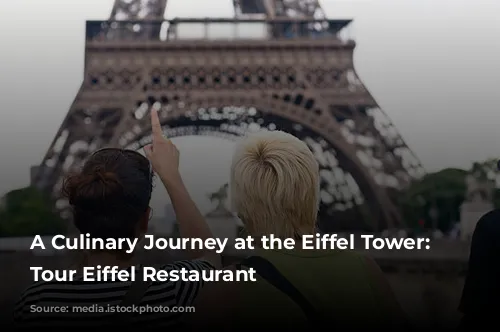 A Culinary Journey at the Eiffel Tower: 58 Tour Eiffel Restaurant