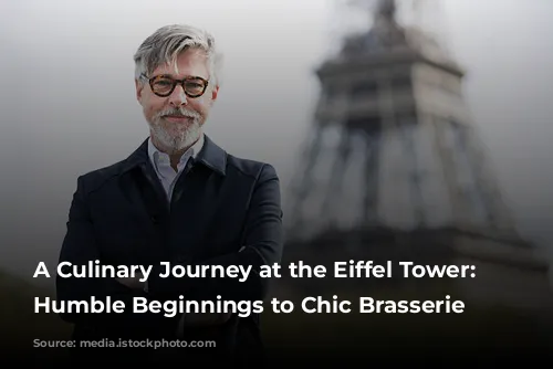 A Culinary Journey at the Eiffel Tower: From Humble Beginnings to Chic Brasserie