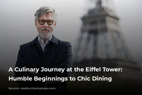 A Culinary Journey at the Eiffel Tower: From Humble Beginnings to Chic Dining