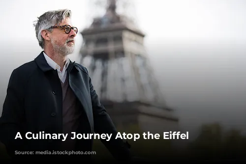 A Culinary Journey Atop the Eiffel Tower