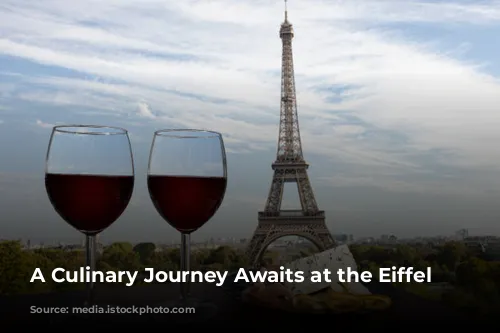 A Culinary Journey Awaits at the Eiffel Tower