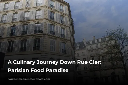 A Culinary Journey Down Rue Cler: A Parisian Food Paradise