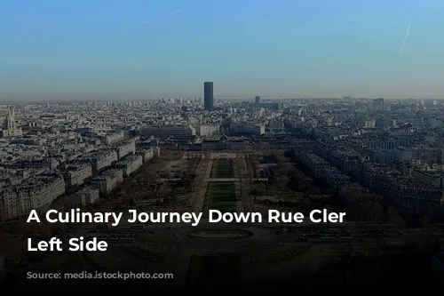 A Culinary Journey Down Rue Cler - Left Side