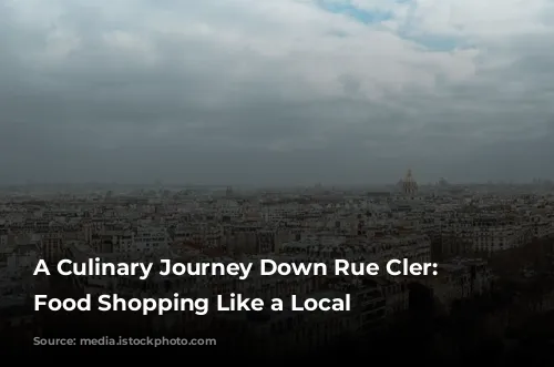 A Culinary Journey Down Rue Cler: Parisian Food Shopping Like a Local