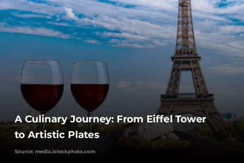 A Culinary Journey: From Eiffel Tower Views to Artistic Plates