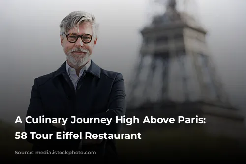 A Culinary Journey High Above Paris: The 58 Tour Eiffel Restaurant