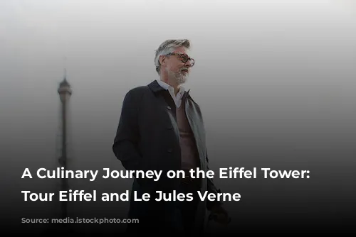 A Culinary Journey on the Eiffel Tower: 58 Tour Eiffel and Le Jules Verne