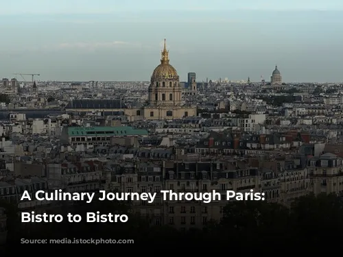 A Culinary Journey Through Paris: From Bistro to Bistro