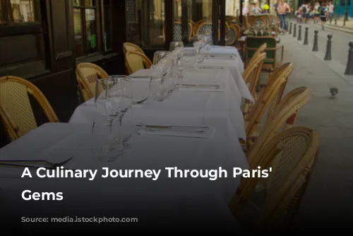 A Culinary Journey Through Paris' Hidden Gems