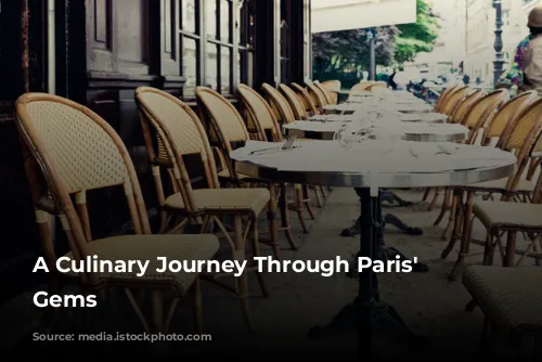 A Culinary Journey Through Paris' Hidden Gems