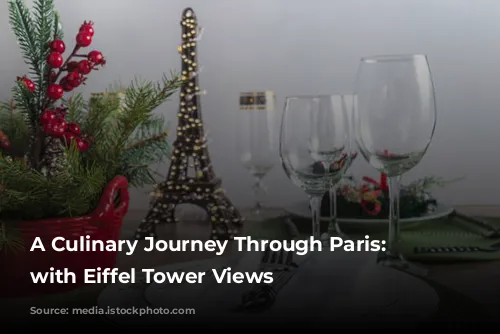 A Culinary Journey Through Paris: Restaurants with Eiffel Tower Views