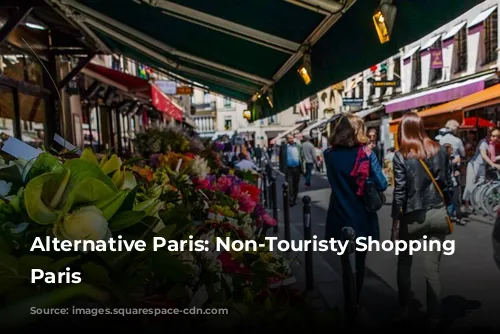 Alternative Paris: Non-Touristy Shopping in Paris