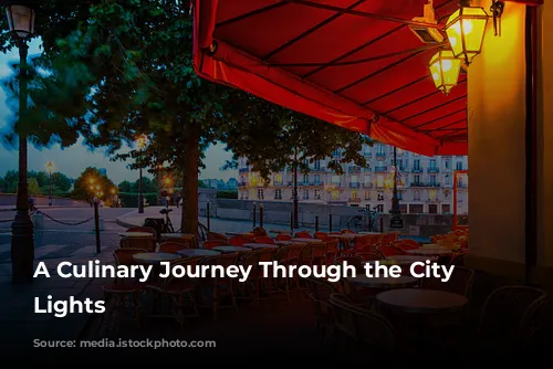 A Culinary Journey Through the City of Lights