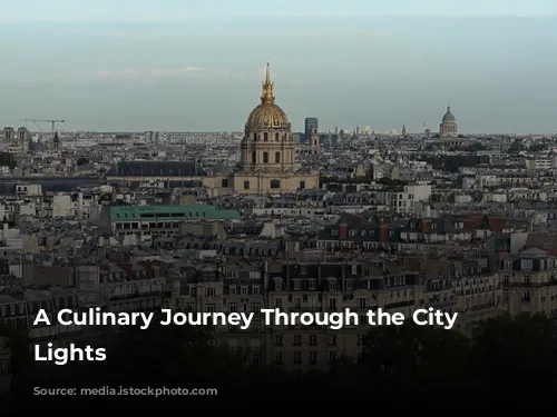 A Culinary Journey Through the City of Lights