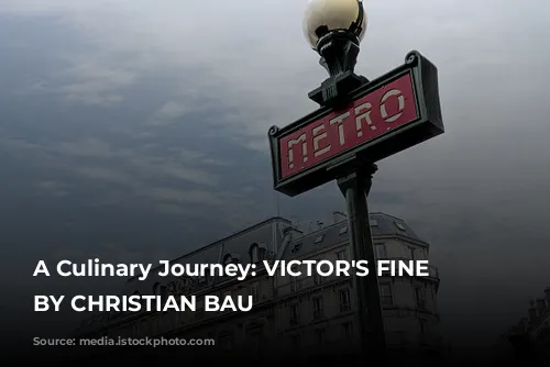 A Culinary Journey: VICTOR'S FINE DINING BY CHRISTIAN BAU