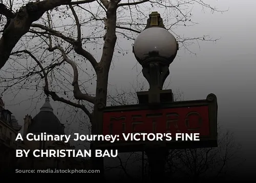 A Culinary Journey: VICTOR'S FINE DINING BY CHRISTIAN BAU