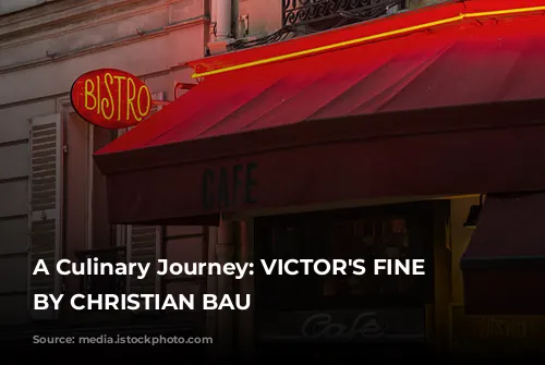 A Culinary Journey: VICTOR'S FINE DINING BY CHRISTIAN BAU