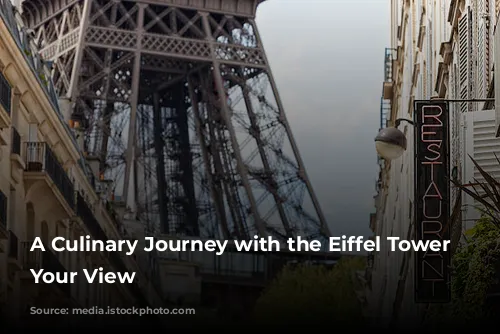 A Culinary Journey with the Eiffel Tower as Your View