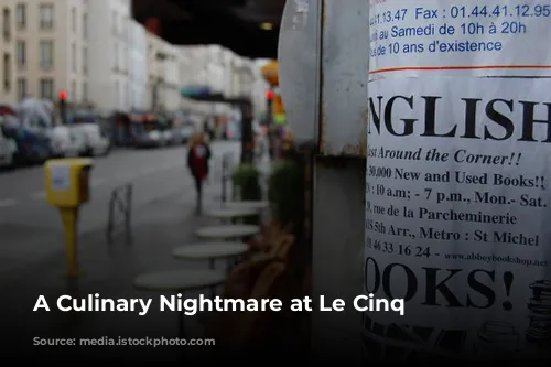 A Culinary Nightmare at Le Cinq