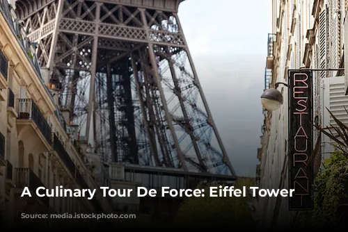 A Culinary Tour De Force: Eiffel Tower Dining