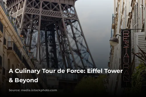 A Culinary Tour de Force: Eiffel Tower Views & Beyond